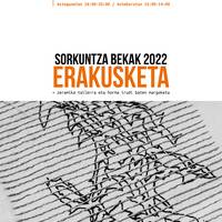 2022ko Sorkuntza Bekei esker ondutakoen erakusketa kolektiboa